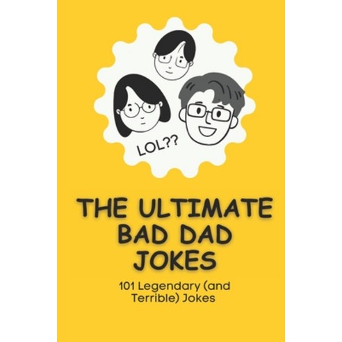 (영문도서) The Ultimate Bad Dad Jokes Paperback, Independently Published, English, 9798320495477