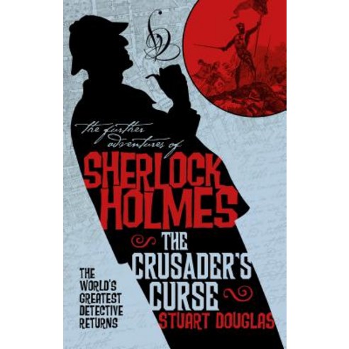 The Further Adventures of Sherlock Holmes - Sherlock Holmes and the Crusader''s Curse Paperback, Titan Books (UK)