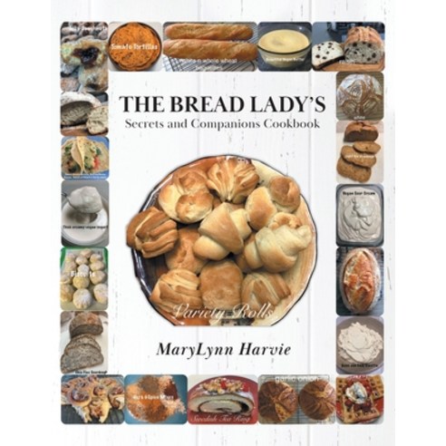 (영문도서) The Bread Lady''s Secrets and Companions Cookbook Paperback, FriesenPress, English, 9781039101920