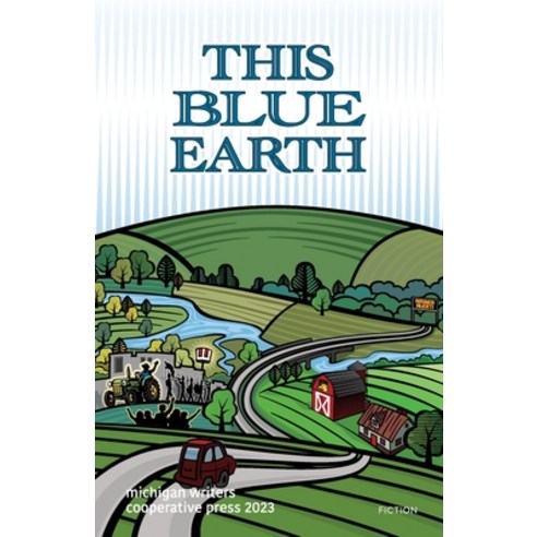 (영문도서) This Blue Earth Paperback, Michigan Writers Cooperativ..., English, 9781950744145