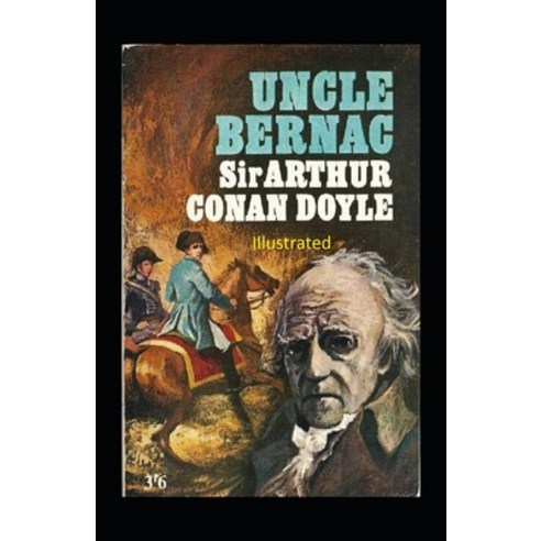 Uncle Bernac Illustrated Paperback, Independently Published, English, 9798746444936