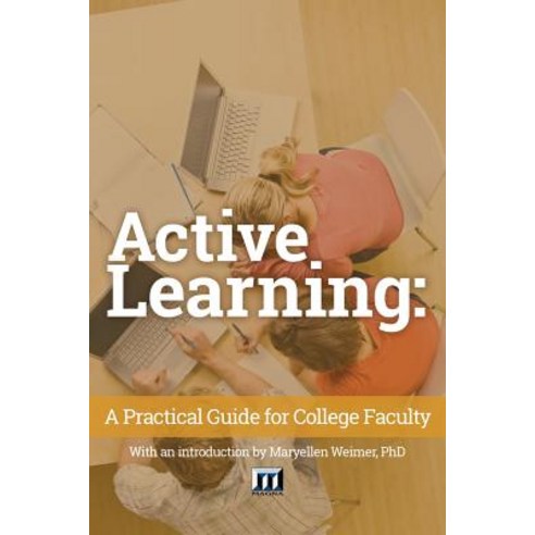 Active Learning A Practical Guide for College Faculty, Magna ...