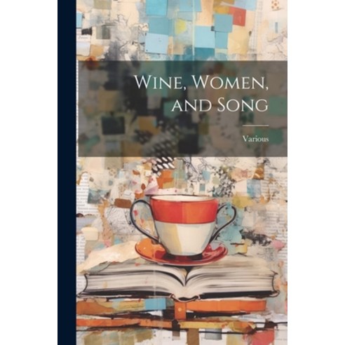(영문도서) Wine Women and Song Paperback, Legare Street Press, English, 9781022112056