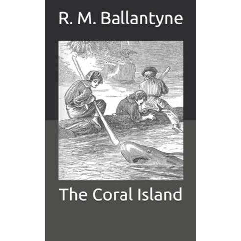 The Coral Island Paperback, Independently Published, English, 9798711359388