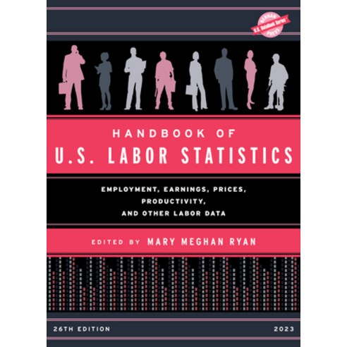 (영문도서) Handbook of U.S. Labor Statistics 2023: Employment Earnings Prices Productivity and Other... Hardcover, Bernan Press, English, 9781636714004