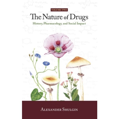(영문도서) The Nature of Drugs Vol. 2: History Pharmacology and Social Impact Hardcover, Transform Press, English, 9780999547250