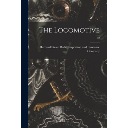 (영문도서) The Locomotive; 32 Paperback, Legare Street Press, English, 9781014293398