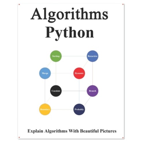 Algorithms Python: Explains Algorithms with Beautiful Pictures Learn it Easy Better and Well Paperback, Independently Published