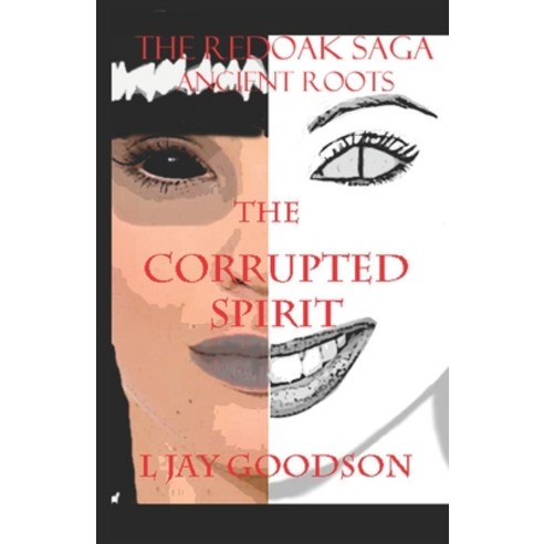 (영문도서) The Corrupted Spirit Paperback, Independently Published, English, 9781520833736