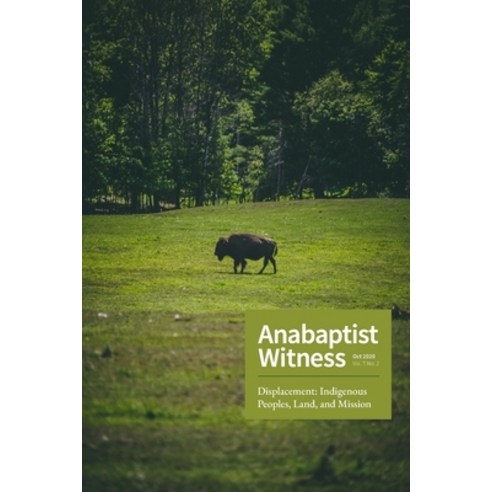 Anabaptist Witness 7.2 Paperback, Independently Published, English, 9798558902075