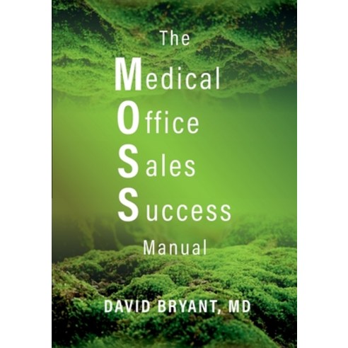 (영문도서) The Medical Office Sales Success Manual Paperback, Moss Medical Media, English, 9798218112769