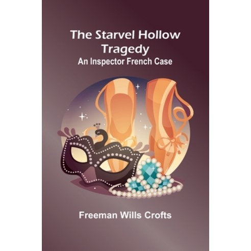 (영문도서) The Starvel Hollow tragedy: An Inspector French case Paperback, Alpha Edition, English, 9789362093417