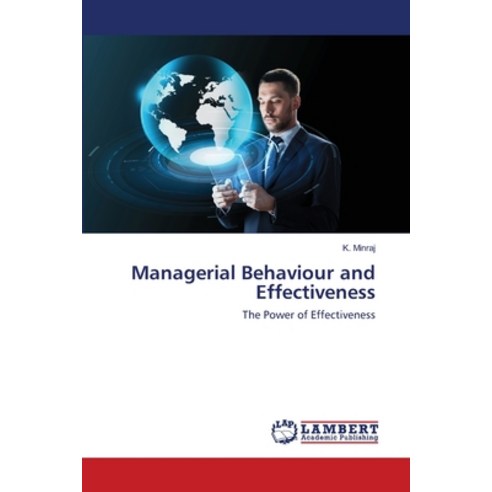 Managerial Behaviour and Effectiveness Paperback, LAP Lambert Academic Publishing