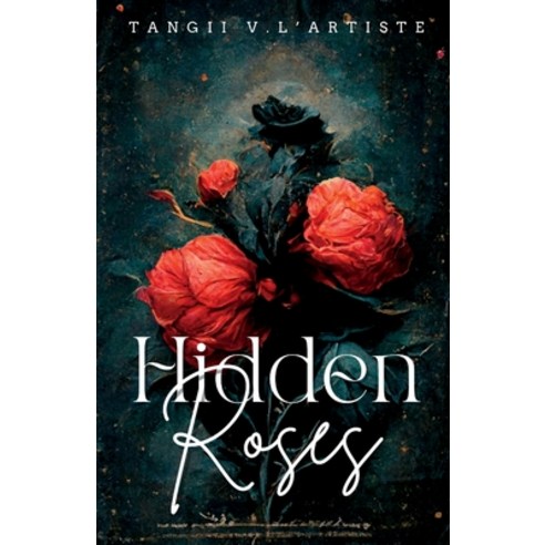 (영문도서) Hidden Roses: A Memoir Paperback, Happy and Healed LLC, English, 9798218122126