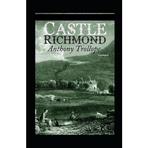 (영문도서) Castle Richmond Annotated Paperback, Independently Published, English, 9798517345172