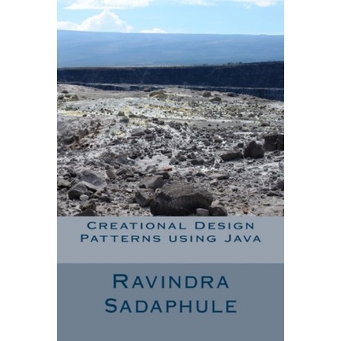 (영문도서) Creational Design Patterns using Java Paperback, Createspace Independent Pub..., English, 9781530979455