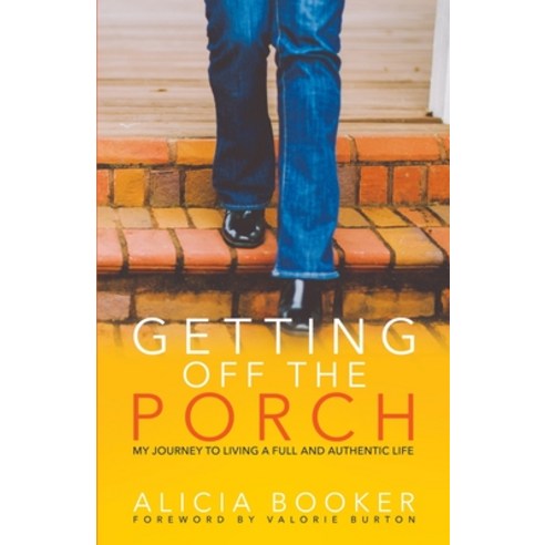 Getting Off the Porch Paperback, Getting Off the Porch, LLC