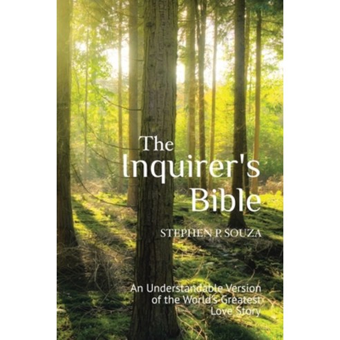 (영문도서) The Inquirer''s Bible: An Understandable Version of the World''s Greatest Love Story Paperback, Christian Faith Publishing,..., English, 9798886162844