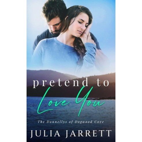 (영문도서) Pretend To Love You Paperback, Julia Witte, English, 9781998858033