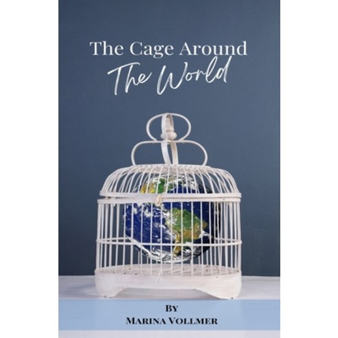 (영문도서) The Cage Around the World Paperback, Independently Published, English, 9798477094356
