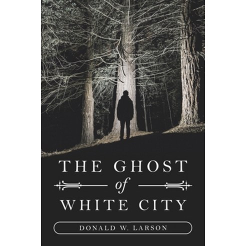 The Ghost of White City Paperback, Xlibris Us