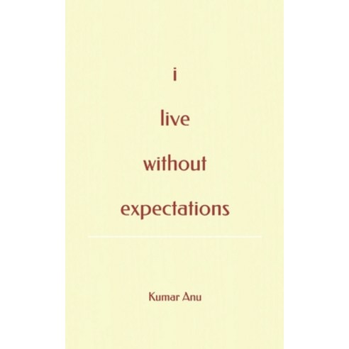 (영문도서) i live without expectations Paperback, Independently Published, English, 9798518485631