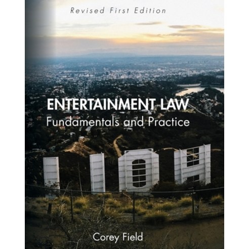 (영문도서) Entertainment Law: Fundamentals and Practice Paperback, Cognella Academic Publishing, English, 9781793512741