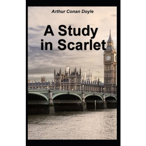 (영문도서) A Study in Scarlet: Illustrated Edition Paperback, Independently Published, English, 9798512677049