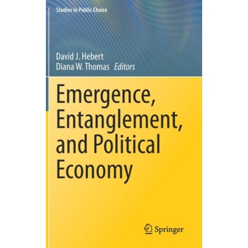 Emergence Entanglement and Political Economy Hardcover, Springer, English, 9783030560874