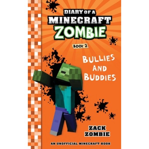 (영문도서) Diary of a Minecraft Zombie Book 2: Bullies and Buddies Paperback, Zack Zombie Publishing, English, 9781943330614