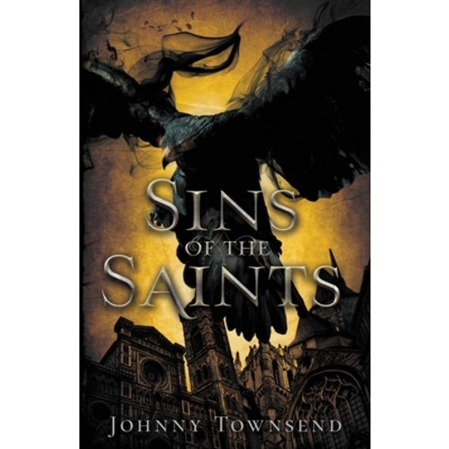 (영문도서) Sins of the Saints Paperback, Johnny Townsend, English, 9781961525009