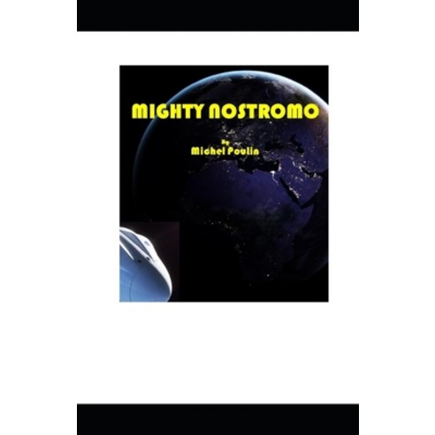 (영문도서) Mighty Nostromo Paperback, Independently Published, English, 9798489768313