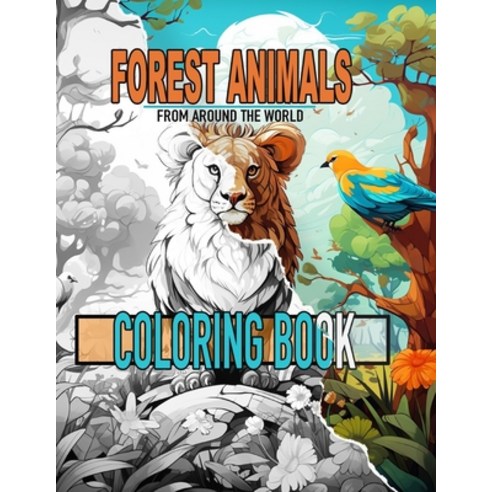 (영문도서) Forest Animals: From Around The World Paperback, Independently Published, English, 9798867874797