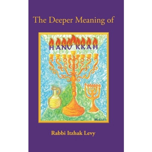 (영문도서) The Deeper Meaning of Hanukkah Hardcover, Xulon Press, English, 9781545633977