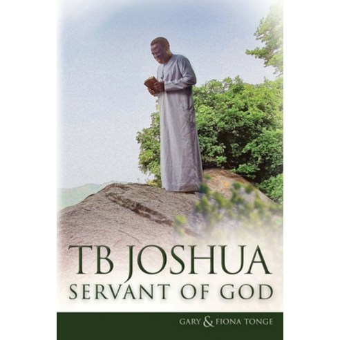 (영문도서) TB Joshua - Servant of God Paperback, En Gedi Publishing Ltd, English, 9781916899100
