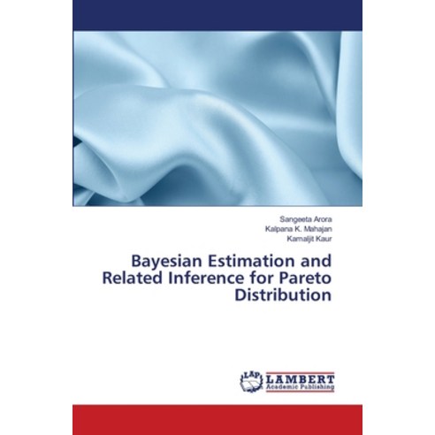 Bayesian Estimation and Related Inference for Pareto Distribution Paperback, LAP Lambert Academic Publis..., English, 9786135774801