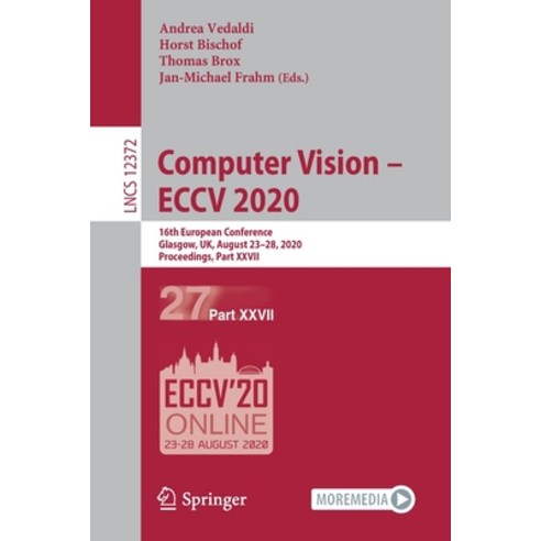 Computer Vision - Eccv 2020: 16th European Conference Glasgow Uk August 23-28 2020 Proceedings ... Paperback, Springer, English, 9783030585822