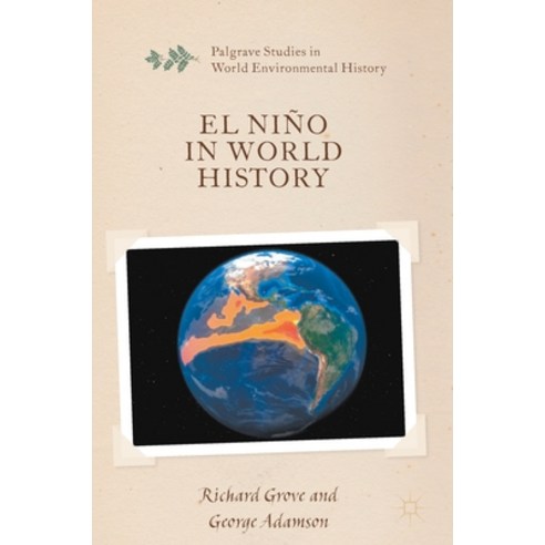 (영문도서) El Niño in World History Hardcover, Palgrave MacMillan, English, 9781137457394