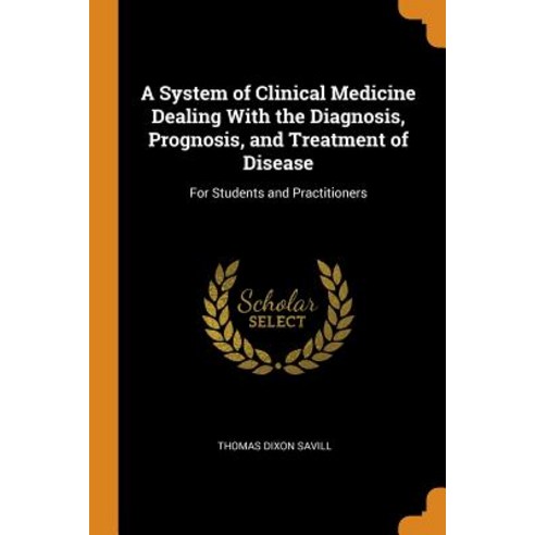 (영문도서) A System of Clinical Medicine Dealing With the Diagnosis Prognosis and Treatment of Disease... Paperback, Franklin Classics, English, 9780342521081
