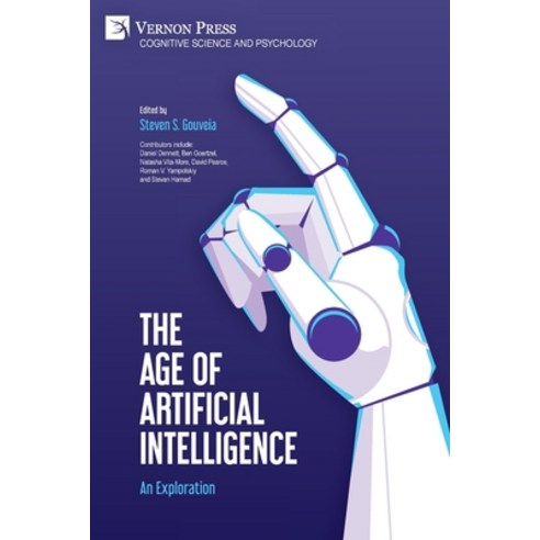 (영문도서) The Age of Artificial Intelligence: An Exploration Paperback, Vernon Press, English, 9781648890666