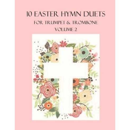(영문도서) 10 Easter Duets for Trumpet and Trombone: Volume 2 Paperback, Independently Published, English, 9798374093544