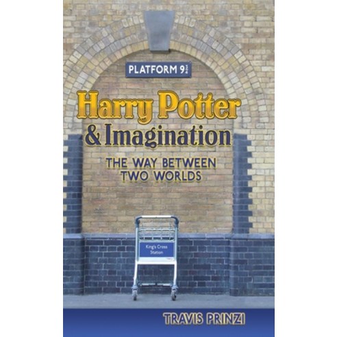 Harry Potter & Imagination: The Way Between Two Worlds Hardcover, English, 9781935688495, Winged Lion Press, LLC