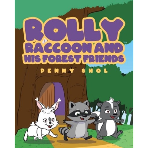 (영문도서) Rolly Raccoon and His Forest Friends Paperback, Christian Faith Publishing,...