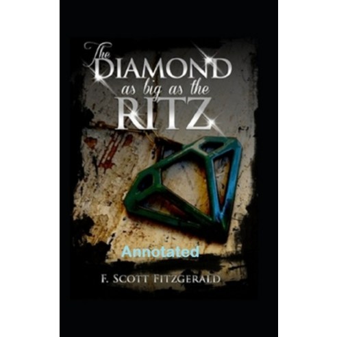 The Diamond as Big as the Ritz Annotated Paperback, Independently Published, English, 9798569394654