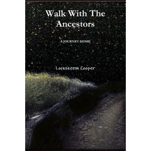 Walk With The Ancestors Paperback, Lulu.com