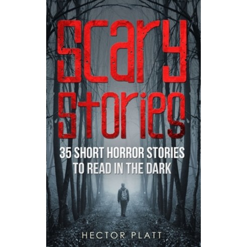 Scary Stories: 35 Short Horror Stories To Read in the Dark Paperback, Indy Pub