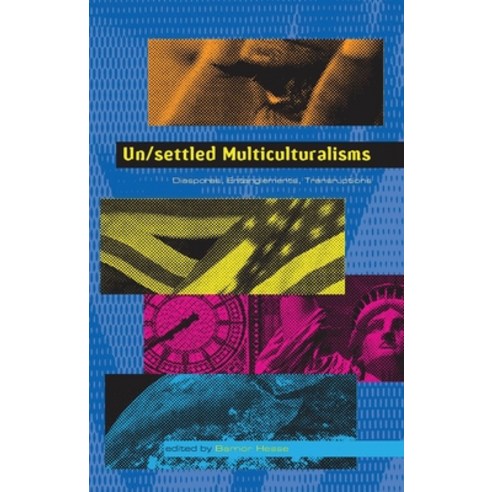Un/settled Multiculturalisms Paperback, Bloomsbury Publishing PLC, English, 9781856495608