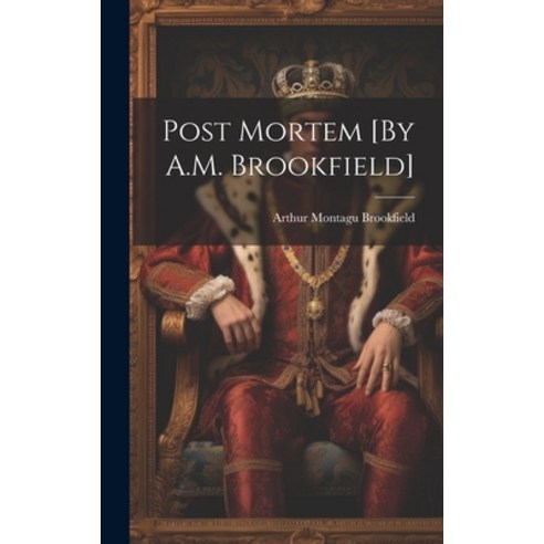 (영문도서) Post Mortem [By A.M. Brookfield] Hardcover, Legare Street Press, English, 9781021065476