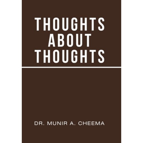 Thoughts About Thoughts Hardcover, Xlibris Us