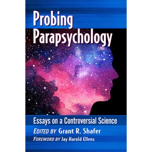 (영문도서) Probing Parapsychology: Essays on a Controversial Science Paperback, McFarland & Company, English, 9781476680385